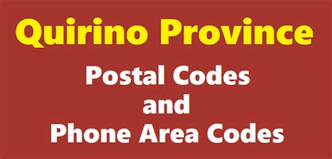 Quirino Province ZIP Codes, Postal Codes, and Phone Area Codes.